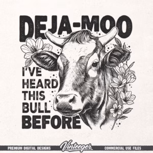 Deja-moo I’ve heard this bull before Png | Funny shirt design Png | Cow design Png | funny quote Png | Western shirt print | Cow sublimation