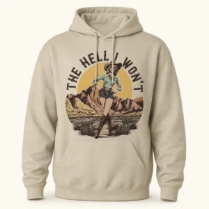 Funny Western Cowgirl Hoodie – The Hell I Won’t Vintage Sweatshirt