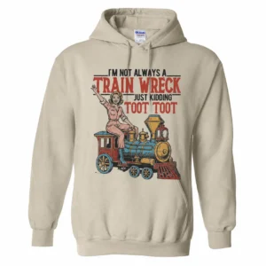 Funny Train Wreck Hoodie – Just Kidding Toot Toot Vintage Sweatshirt
