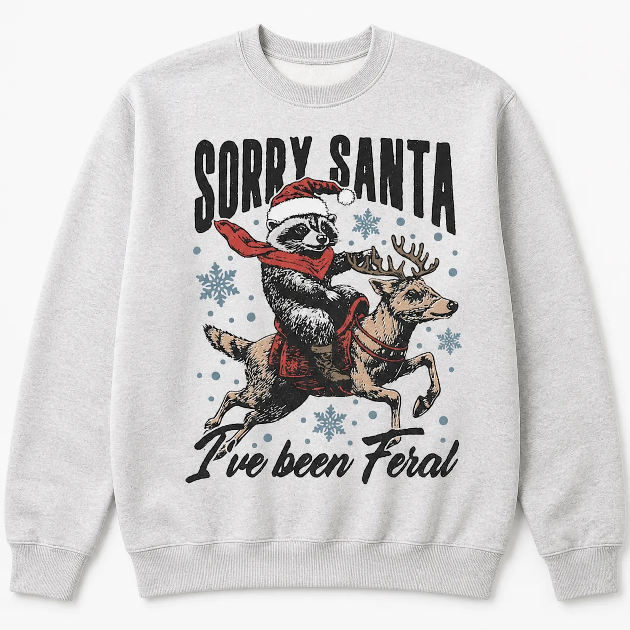 Raccoon Christmas gifts: Sorry Santa I've Been Feral sweatshirt