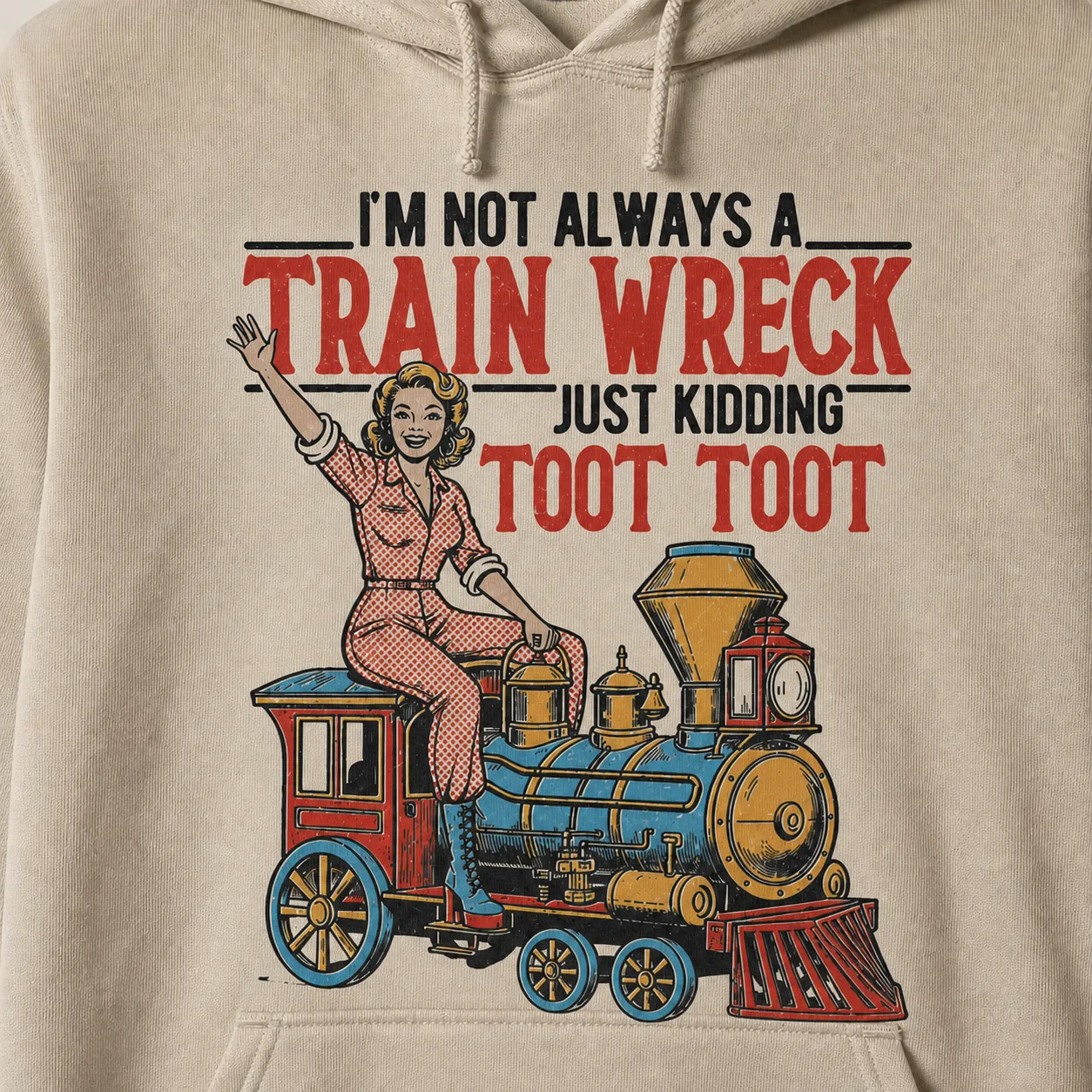 Funny Train Wreck Hoodie – Just Kidding Toot Toot Vintage Sweatshirt Funny Train Wreck Hoodie – Just Kidding Toot Toot Vintage Sweatshirt