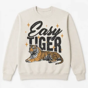 Easy Tiger Sweatshirt – Funny Vintage Tiger Crewneck Pullover
