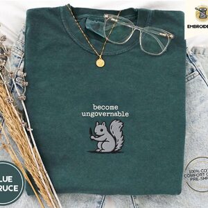 Blue Spruce Become Ungovernable Squirrel Embroidered T-Shirt