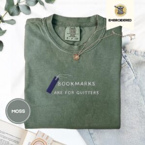 Moss Bookmarks Are for Quitters Embroidered T-Shirt
