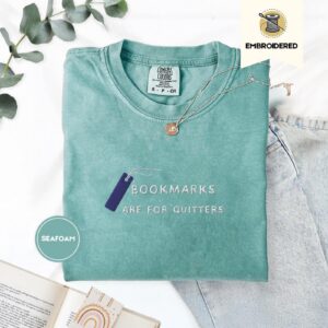 Seafoam Bookmarks Are for Quitters Embroidered T-Shirt