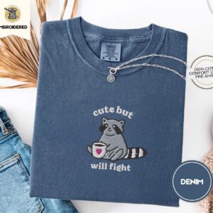Denim Cute But Will Fight Raccoon Embroidered T-Shirt