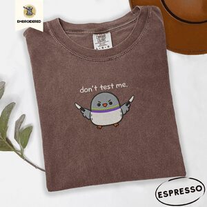 Espresso Don't Test Me Pigeon Embroidered T-Shirt
