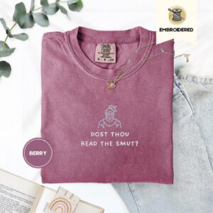 Berry Dost Thou Read The Smut Embroidered T-Shirt