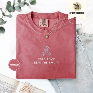 Crimson Dost Thou Read The Smut Embroidered T-Shirt