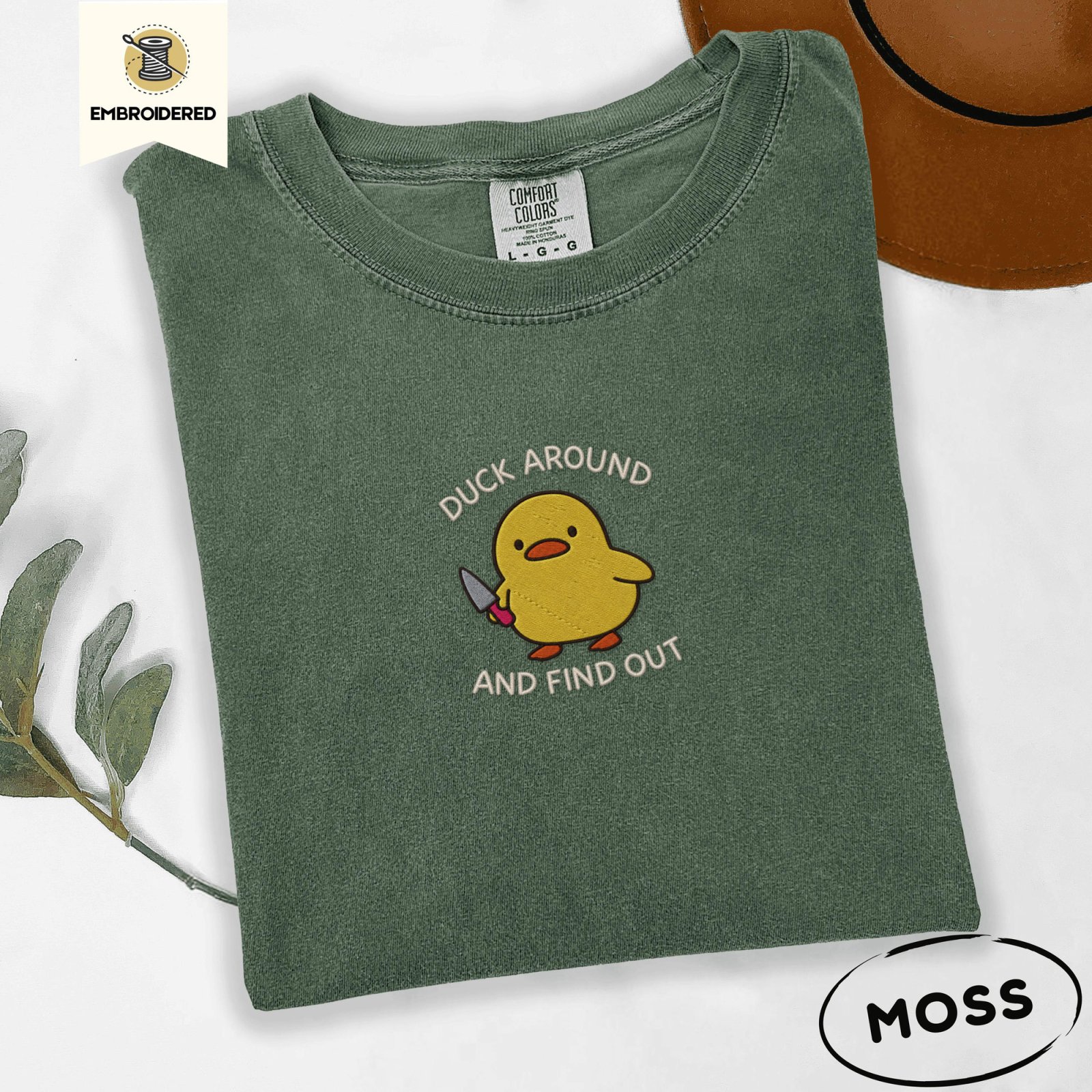 Moss Duck Around and Find Out Embroidered T-Shirt