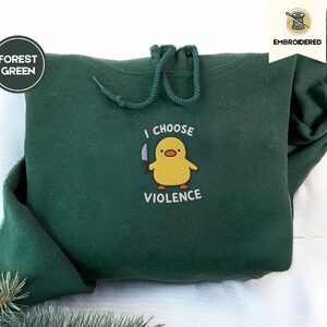Forest Green I Choose Violence Duck Embroidered Hoodie