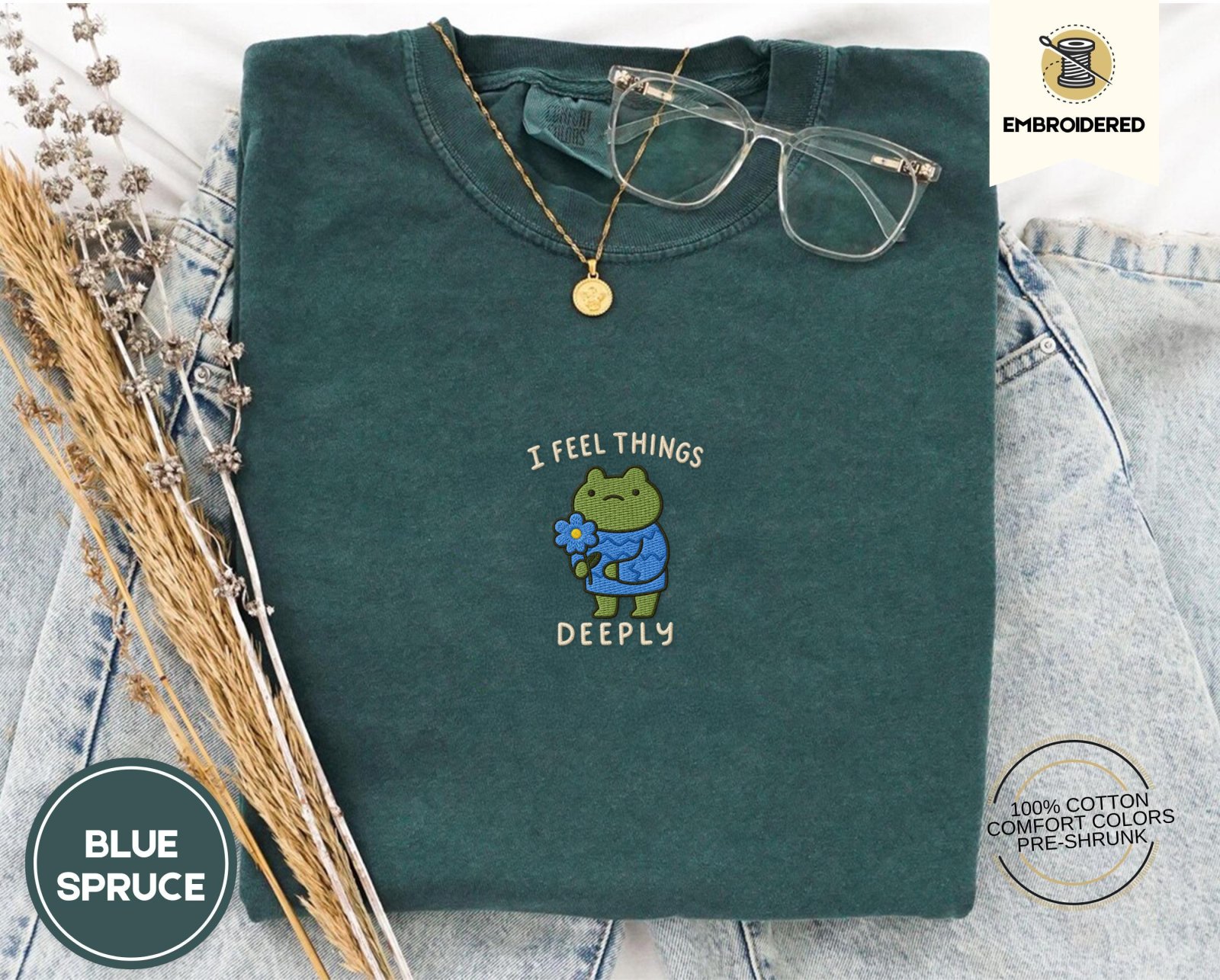 Blue Spruce I Feel Things Deeply Frog Embroidered T-Shirt