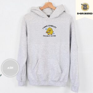 Ash I Have Stability Duck Embroidered Hoodie