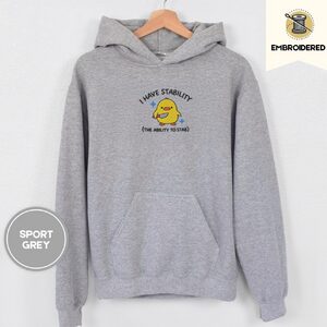 Sport Grey I Have Stability Duck Embroidered Hoodie
