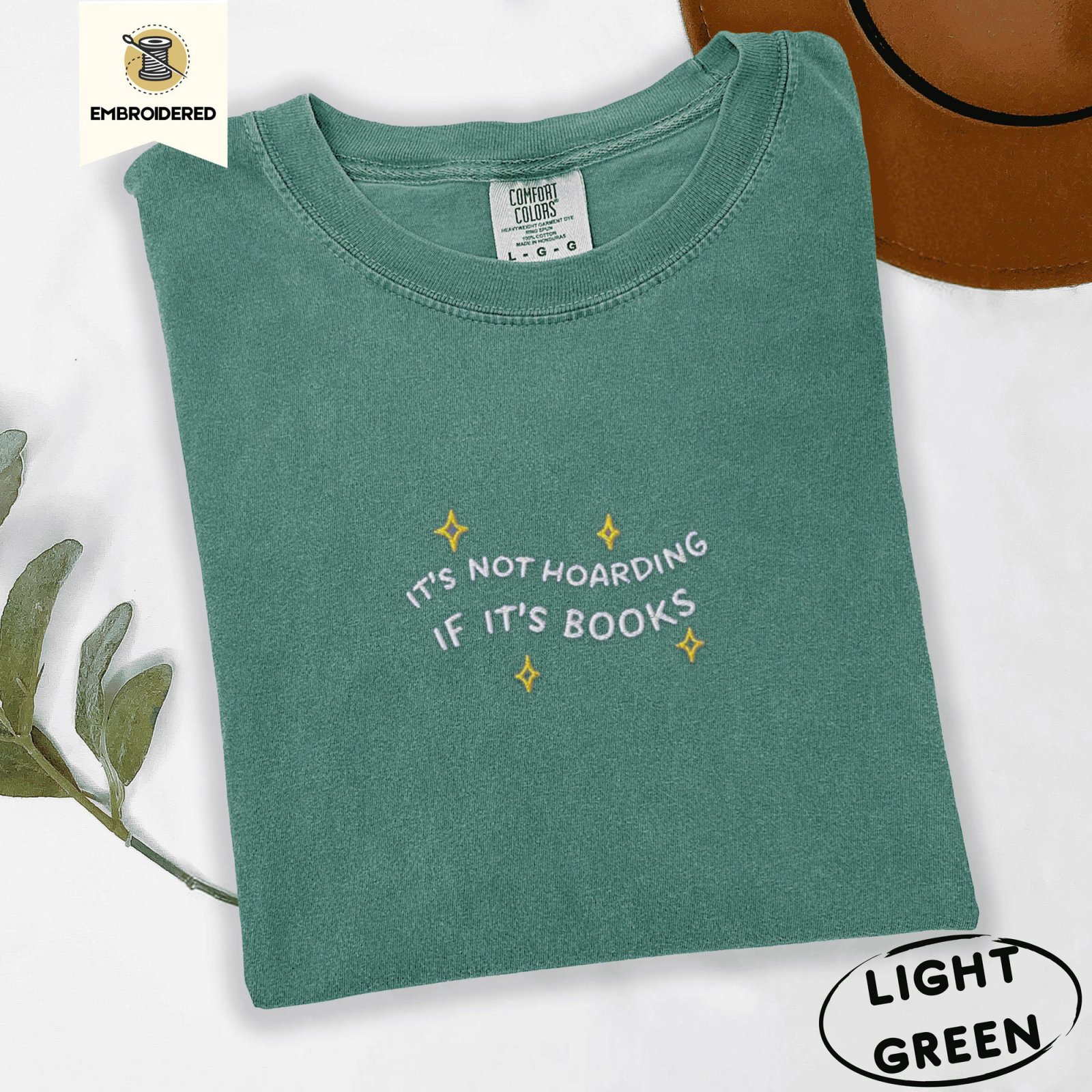 Light Green It’s Not Hoarding If It’s Books Embroidered T-Shirt