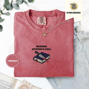 Crimson Murder Mystery and Chill Embroidered T-Shirt
