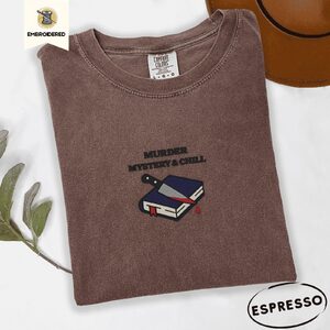 Espresso Murder Mystery and Chill Embroidered T-Shirt