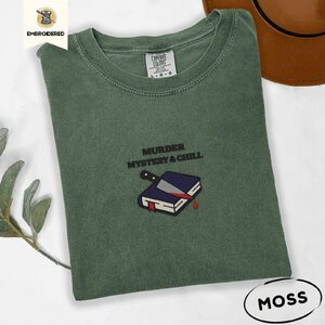 Moss Murder Mystery and Chill Embroidered T-Shirt
