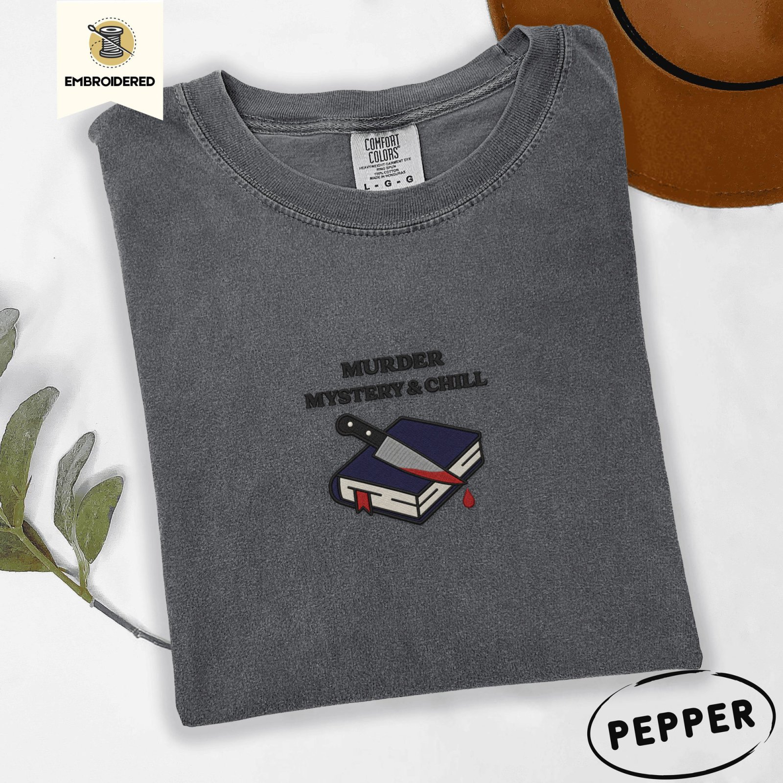 Pepper Murder Mystery and Chill Embroidered T-Shirt