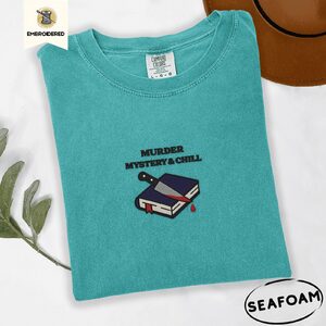 Seafoam Murder Mystery and Chill Embroidered T-Shirt
