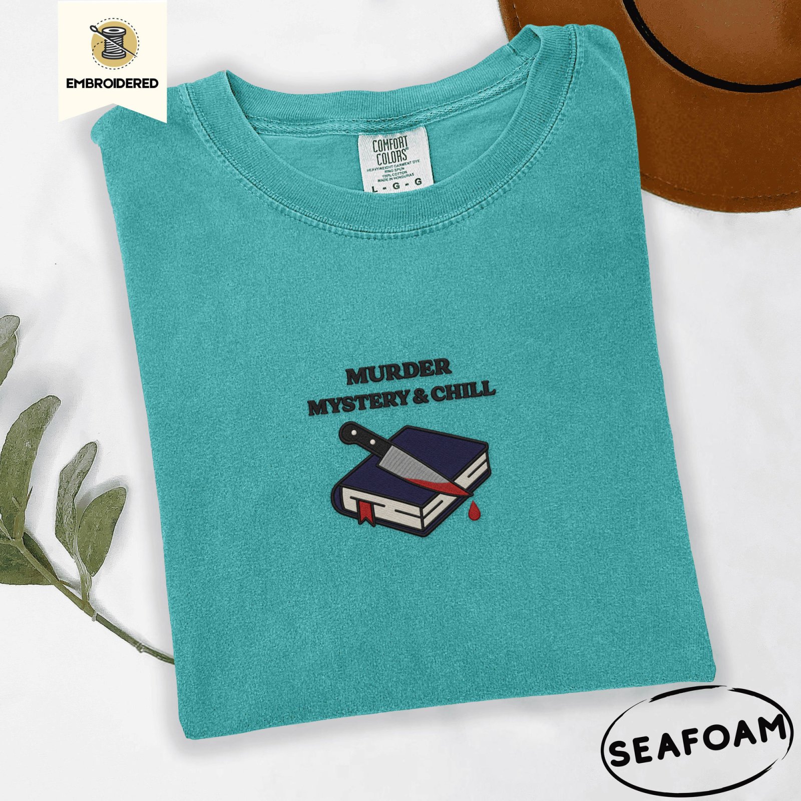 Seafoam Murder Mystery and Chill Embroidered T-Shirt