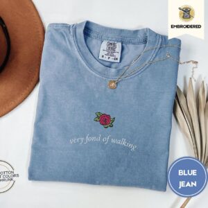 Blue Jean Rose and Walking Quote Embroidered T-Shirt