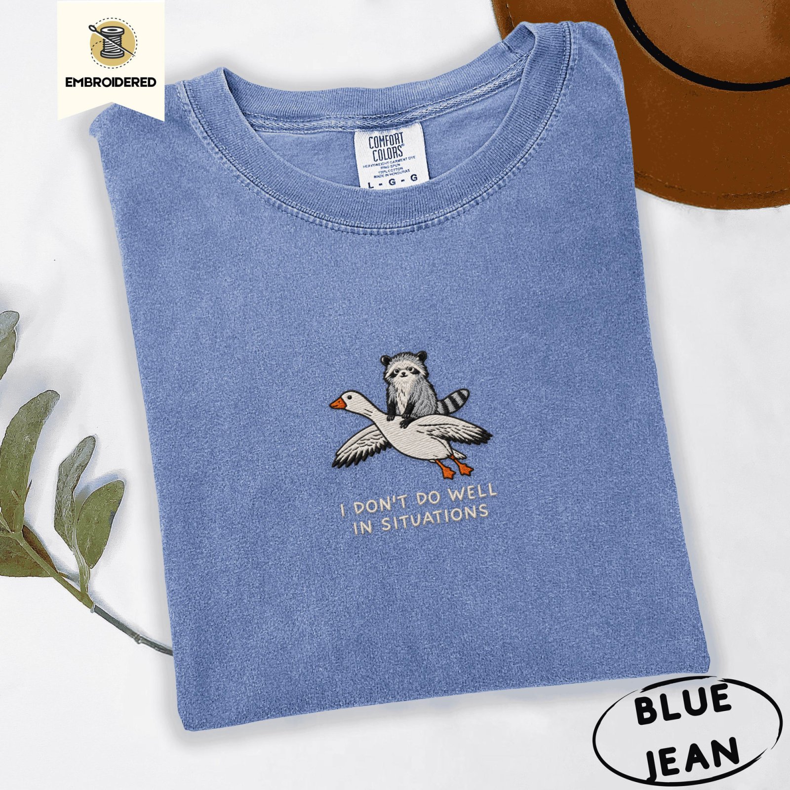 Blue Jean Situations Quote Raccoon and Goose Embroidered T-Shirt