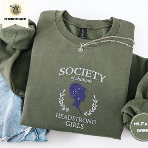 Military Green Society of Obstinate Headstrong Girls Embroidered Sweatshirt