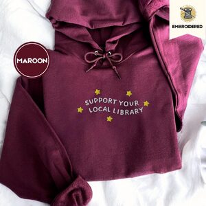 Maroon Support Your Local Library Embroidered Hoodie