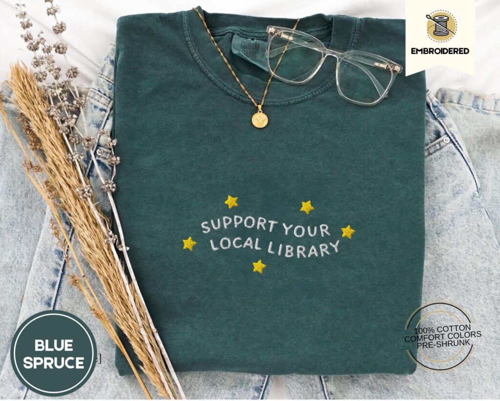 Blue Spruce Support Your Local Library Embroidered T-Shirt