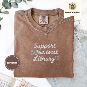 Espresso Support Your Local Library With Books Embroidered T-Shirt