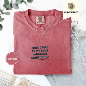 Crimson True Crime Love Language Embroidered T-Shirt